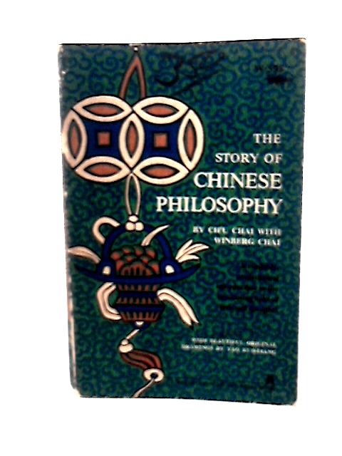 Story of Chinese Philosophy By Ch'u & Winberg Chai