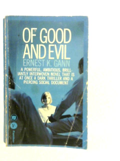 Of Good and Evil By Ernest K. Gann