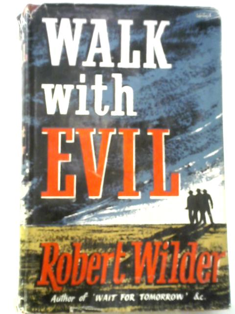 Walk With Evil By Robert Wilder