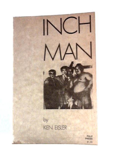 Inch Man By Ken Eisler