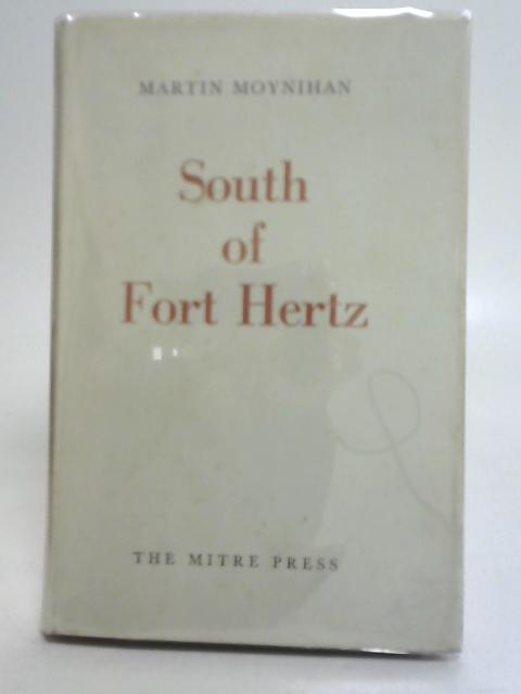 South of Fort Hertz By Martin Moynihan