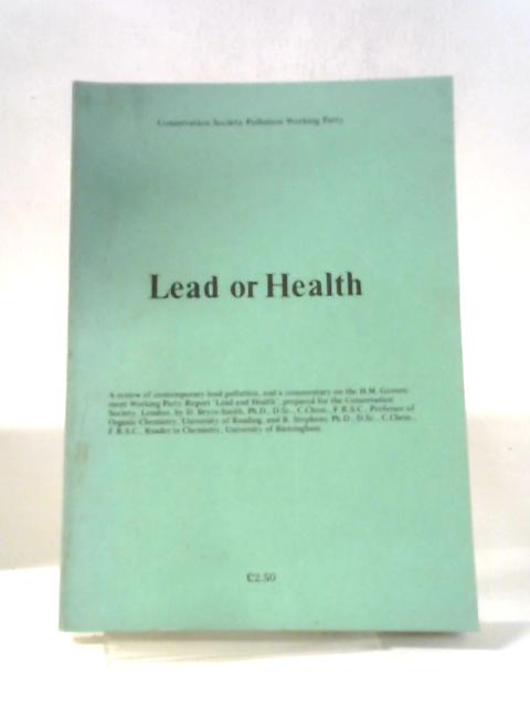 Lead Or Health. von D & R Stephens Bryce-Smith