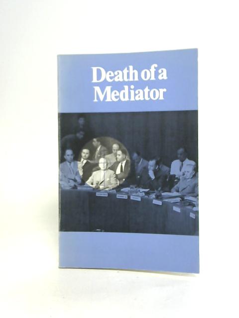 Death of a Mediator By The Insitute Of Palestine Studies