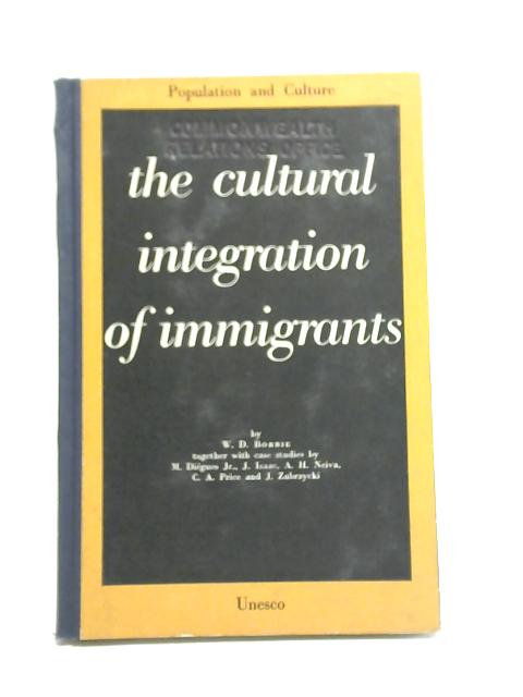 The Cultural Integration of Immigrants By W. D Borrie