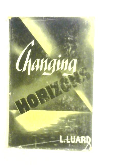 Changing Horizons By L.Luard