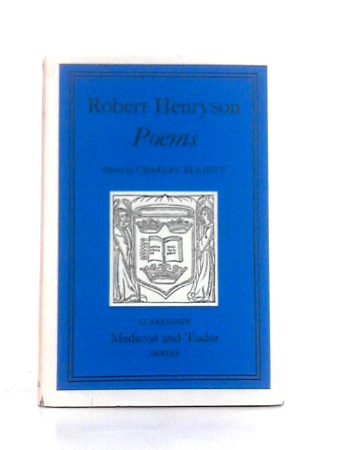 Robert Henryson Poems von Charles Elliott (edit)