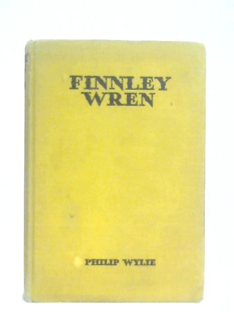 Finnley Wren By Philip Wylie