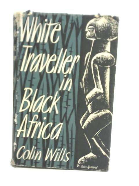White traveller in black Africa par Colin Wills