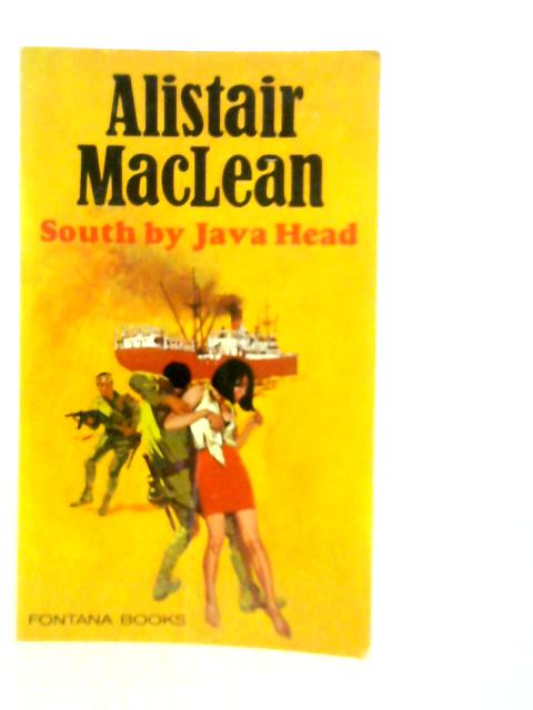 South By Java Head By Alistair MacLean