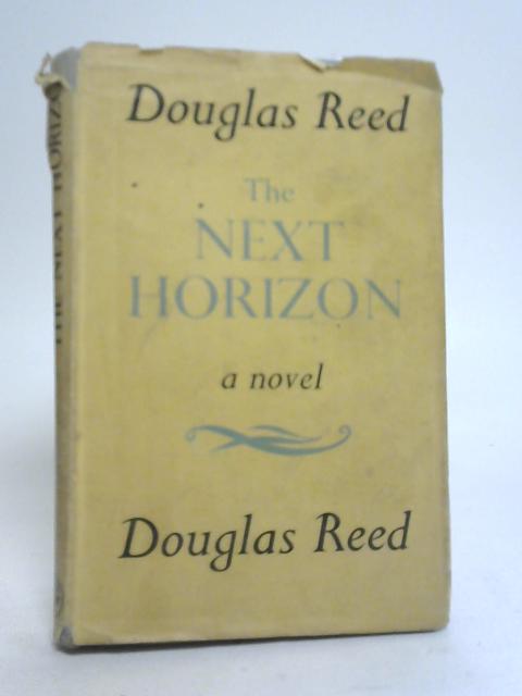 The Next Horizon von Douglas Reed