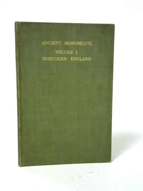 Illustrated Regional Guides to Ancient Monuments Under the Ownership or Guradianship of Him Majesty's Office of Works, Volume I Northern England von W Ormsby Gore