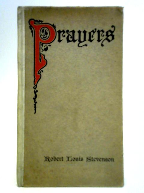 Prayers: Written at Vailima By Robert Louis Stevenson