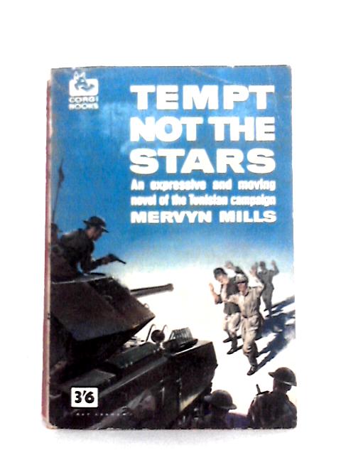 Tempt Not the Stars By Mervyn Mills