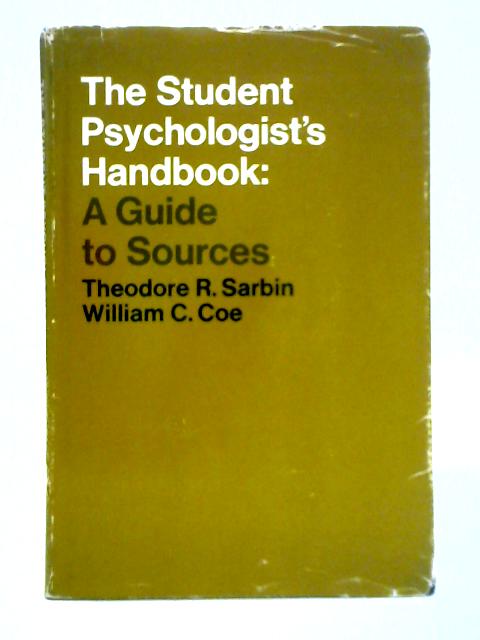 The Student Psychologist's Handbook, A Guide To Sources By Theodore R. Sarbin