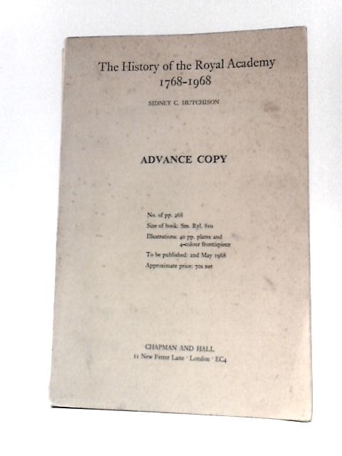 The History of the Royal Academy 1768-1968 By Sidney C Hutchinson