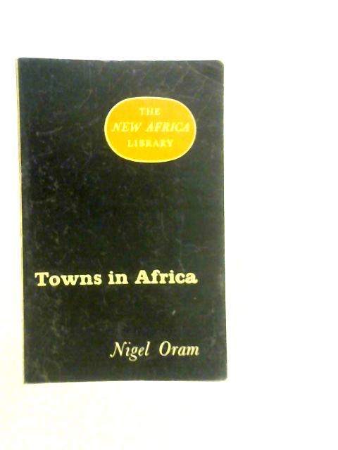 Towns in Africa By Nigel Oram