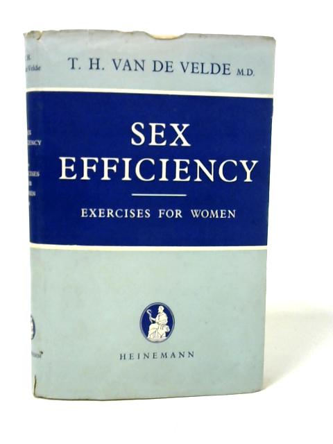 Sex Efficiency Exercises for Women By Theodoor Hendrik van de Velde