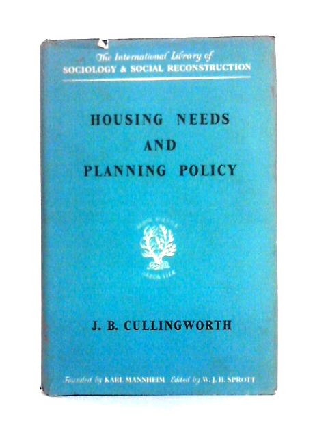 Housing Needs and Planning Policy (International Library of Society) von J. Barry Cullingworth