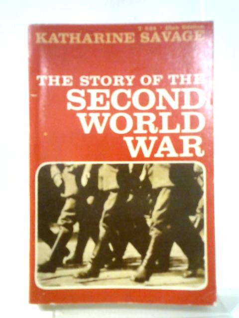 The Story Of The Second World War von Katharine Savage