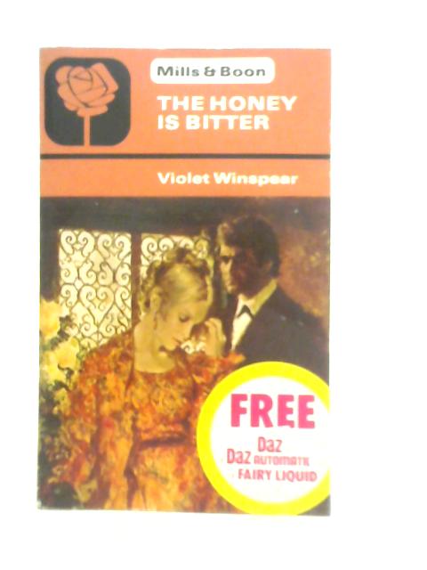 The Honey is Bitter By Violet Winspear