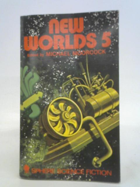 New Worlds 5 By Michael Moorcock (ed)