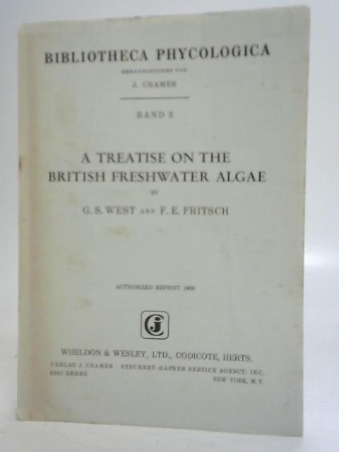 A Treatise on The British Freshwater Algae By G.S. West
