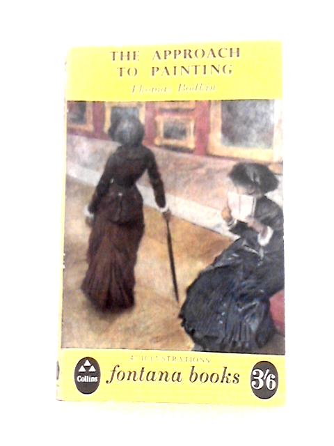 The Approach to Painting By Thomas Bodkin