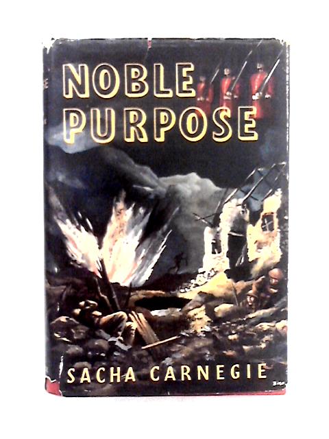 Noble Purpose By Sacha Carnegie