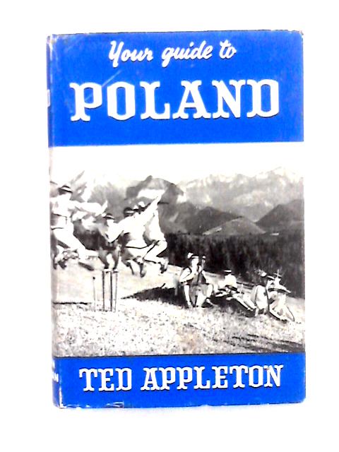 Your Guide to Poland By Ted Appleton