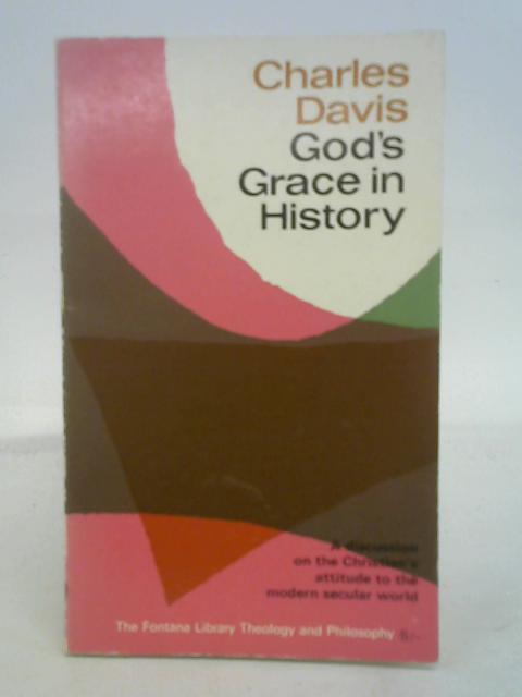 God's Grace In History: The Maurice Lectures 1966 By Charles Davis