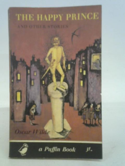The Happy Prince,and Other Stories (Puffin books) By Oscar Wilde