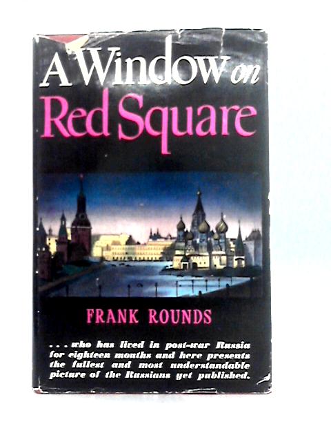 A Window on Red Square By Frank Rounds, Jr.