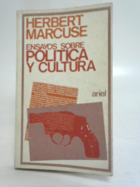 Ensayos Sobre Politica y Cultura By Herbert Marcuse
