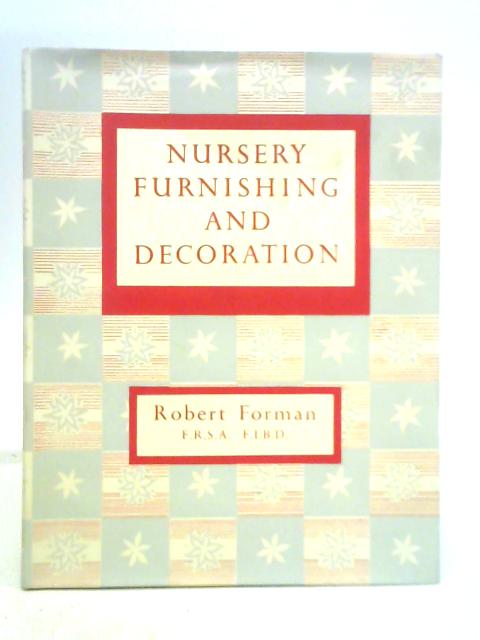 Nursery Furnishing and Decoration By Robert Forman