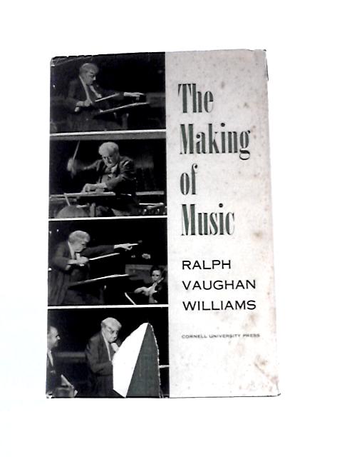 The Making of Music von R. V. Williams