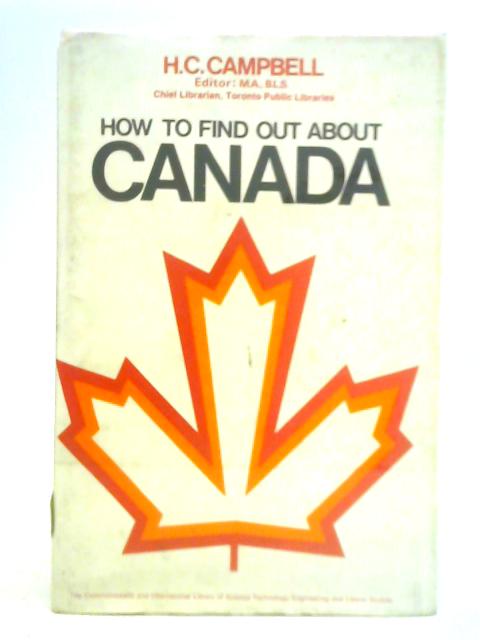 How to Find Out About Canada von H. C. Campbell (Ed.)