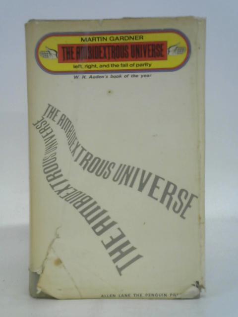 Ambidextrous Universe By Martin Gardner