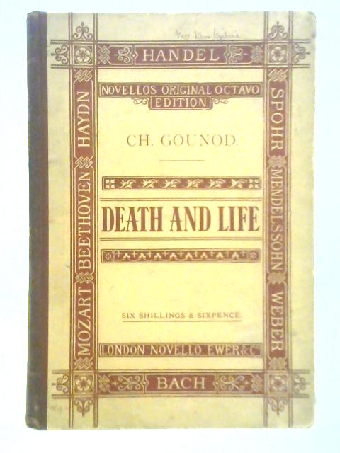 Death and Life (Mors Et Vita) A Sacred Trilogy par Charles Gounod
