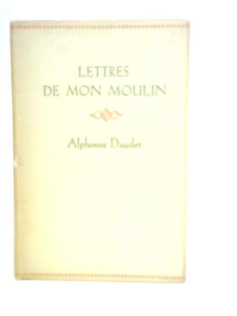 Letters de Mon Moulin von Alphonse Daudet