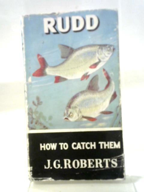 Rudd - How To Catch Them von J G Roberts