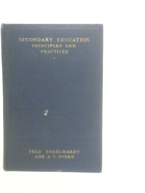 Secondary Education Principles and Practices By Fred Engelhardt