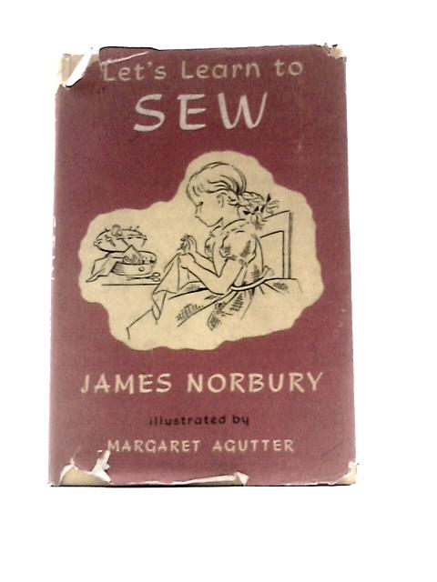 Let's Learn to Sew von James Norbury