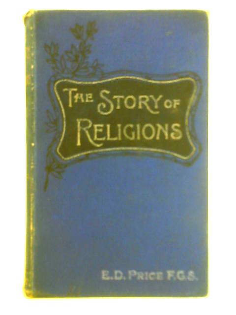 The Story of Religions von E. D. Price