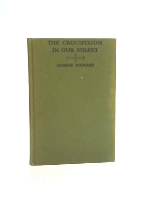 The Crucifixion In Our Street By George Stewart