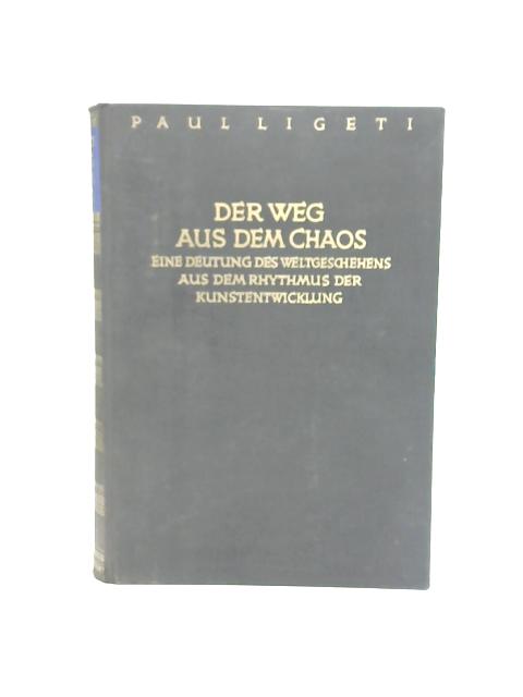 Der Weg Aus Dem Chaos von Paul Ligeti