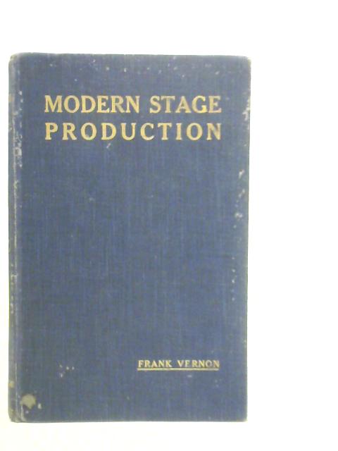 Modern Stage Production By Frank Vernon