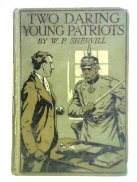 Two Daring Young Patriots By W. P. Shervill