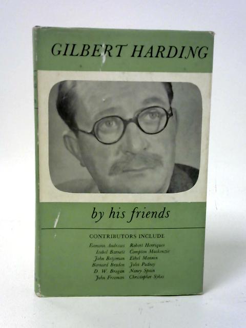 Gilbert Harding By His Friends von Stephen Grenfell (Ed.)