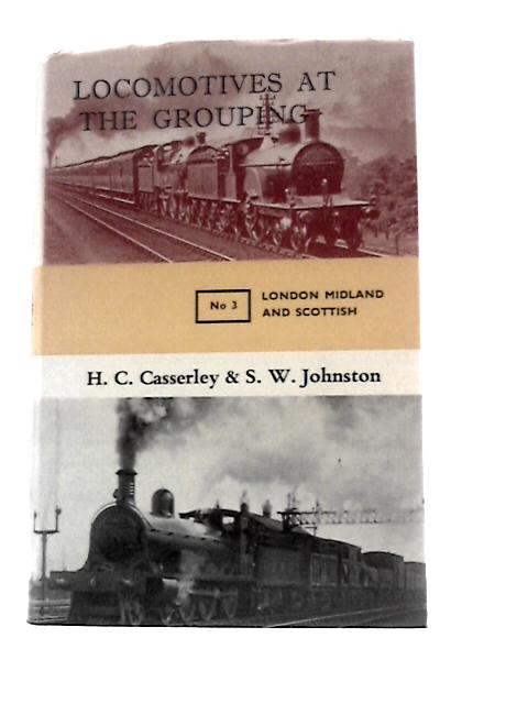 Locomotives at the Grouping von H.C.Casserley S.W.Johnson