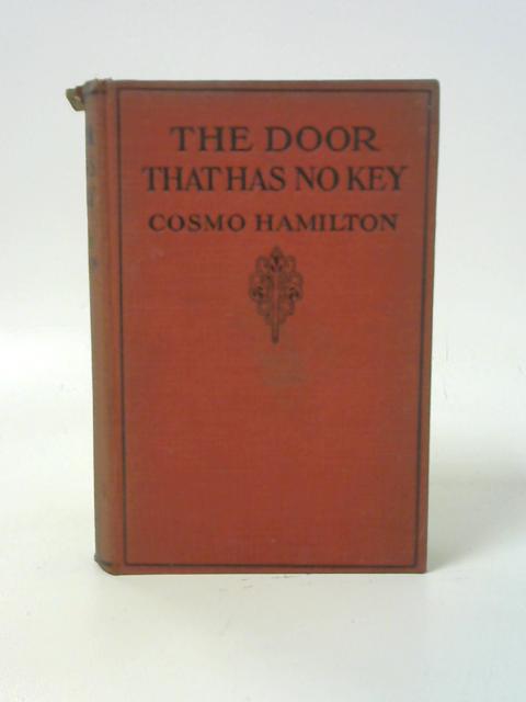 The Door That Has No Key von Cosmo Hamilton